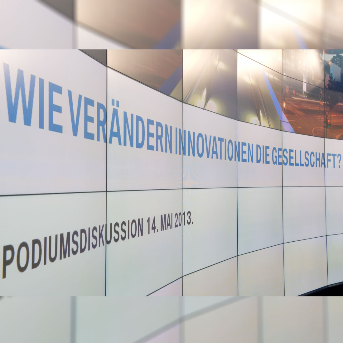 Ankündigung der Podiumsdiskussion „Wie verändern Innovationen die Gesellschaft?“, 14. Mai 2013