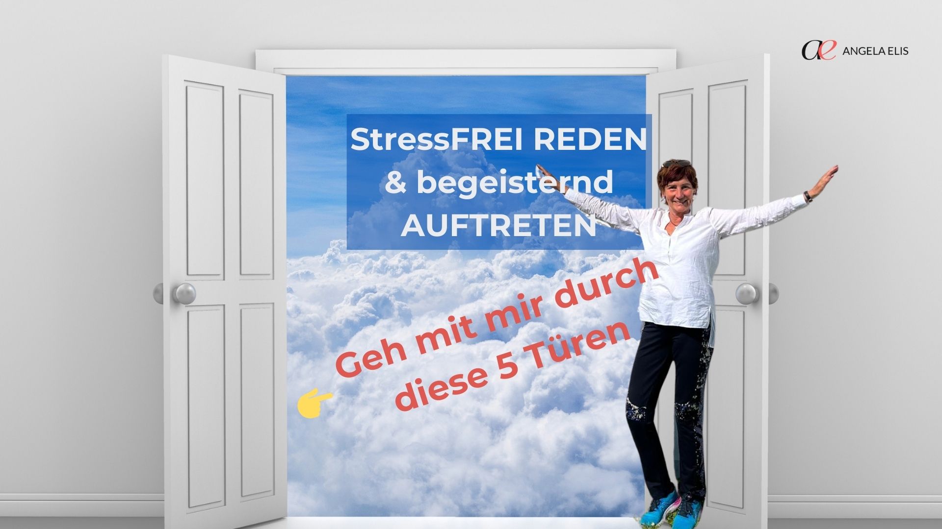 Die 5 Türen für "StressFREI REDEN &amp; begeisternd AUFTRETEN"