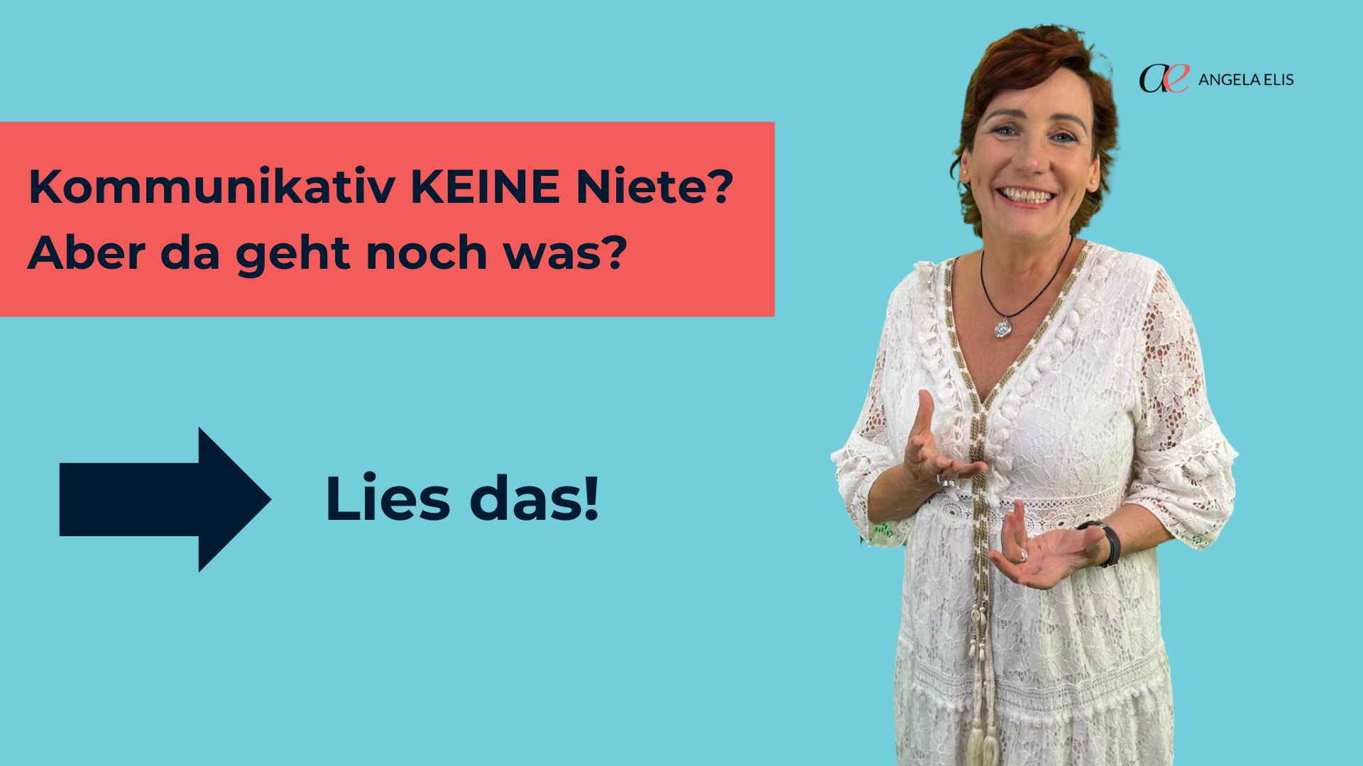 Kommunikativ KEINE Niete? Aber da geht noch was?